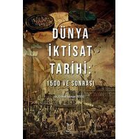Dünya İktisat Tarihi: 1500 ve Sonrası - Erdem Selman Develi - Akademisyen Kitabevi