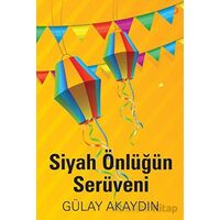 Siyah Önlüğün Serüveni - Gülay Akaydın - Cinius Yayınları