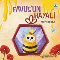 Favus’un Hayali - Nil Akdoğan - Luna Çocuk Yayınları