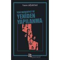 Yeni Medeniyet ve Yeniden Yapılanma - Yasin Uğurtay - 40 Kitap
