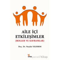 Aile İçi Etkileşimler - Neşide Yıldırım - Kriter Yayınları