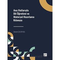 Ana Hatlarıyla Dil Öğretimi ve Materyal Hazırlama Kılavuzu - Kolektif - Gazi Kitabevi