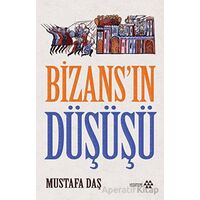 Bizansın Düşüşü - Mustafa Daş - Yeditepe Yayınevi