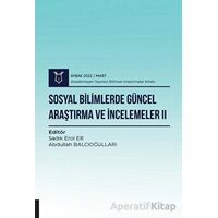 Sosyal Bilimlerde Güncel Araştırma ve İncelemeler II ( AYBAK 2022 Mart )