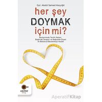 Her Şey Doymak İçin Mi? - Abdül Samed Koçyiğit - Cezve Kitap