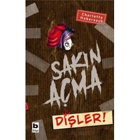 Sakın Açma Dişler! - Charlotte Habersack - Bilgi Yayınevi
