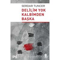 Delilim Yok Kalbimden Başka - Serdar Tuncer - Profil Kitap