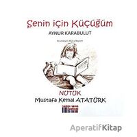 Senin İçin Küçüğüm - Nutuk - Aynur Karabulut - Somut Yayınları