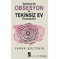 Spiritizm’de Obsesyon ve Tekinsiz Ev Fenomenleri - Faruk Gültekin - Onbir Yayınları