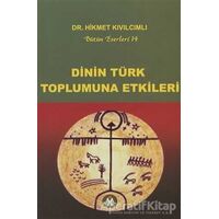 Dinin Türk Toplumuna Etkileri - Hikmet Kıvılcımlı - Sosyal İnsan Yayınları