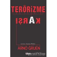 Terörizme Karşı - Arno Gruen - Totem Yayıncılık