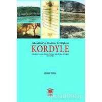 Akçaabatın Kadim Yerleşkesi Kordyle - Zehra Topal - Serander Yayınları