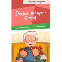 Dedem Alzaymır Olmuş (Farkındalık Hikayeleri) - Asuman Sarıtaç - Nesil Çocuk