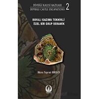 Divriği Kalesi Kazıları 2 - Büşra Yaprak Orhan - Myrina Yayınları