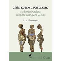 Giyim Kuşam ve Çıplaklık - Övün Selim Martin - Sakin Kitap