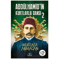 Abdülhamidin Kurtlarla Dansı - 2 - Mustafa Armağan - Hümayun Yayınları