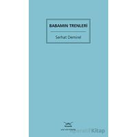 Babamın Trenleri - Serhat Demirel - Heyamola Yayınları
