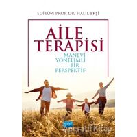 Aile Terapisi - Halil Ekşi - Nobel Akademik Yayıncılık