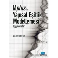 Mplus ile Yapısal Eşitlik Modellemesi Uygulamaları - Sedat Şen - Nobel Akademik Yayıncılık