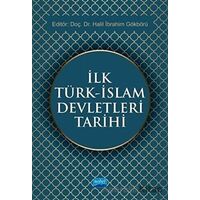 İlk Türk - İslam Devletleri Tarihi - Mustafa Hizmetli - Nobel Akademik Yayıncılık