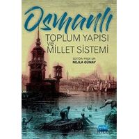 Osmanlı Toplum Yapısı ve Millet Sistemi - Nejla Günay - Nobel Akademik Yayıncılık