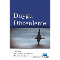 Duygu Düzenleme - Ela Öncel Arı - Nobel Akademik Yayıncılık