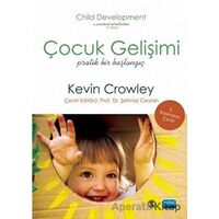 Çocuk Gelişimi Pratik Bir Başlangıç - Kevin Crowley - Nobel Akademik Yayıncılık