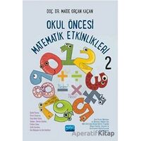 Okul Öncesi Matematik Etkinlikleri 2 - Maide Orçan Kaçan - Nobel Akademik Yayıncılık