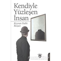 Kendiyle Yüzleşen İnsan - Keyvan Fathi Rezaei - Dorlion Yayınları