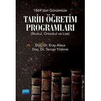 1869dan Günümüze Tarih Öğretim Programları (İlkokul, Ortaokul ve Lise)
