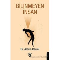 Bilinmeyen İnsan - Alexis Carrel - Dorlion Yayınları