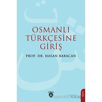 Osmanlı Türkçesine Giriş - Hasan Babacan - Dorlion Yayınları