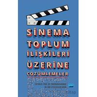 Sinema Toplum İlişkileri Üzerine Çözümlemeler - Kolektif - Nobel Akademik Yayıncılık