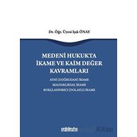 Medeni Hukukta İkame ve Kaim Değer Kavramları - Işık Önay - On İki Levha Yayınları