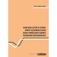 Kadın-Erkek Eşitliği ve Ataerkil Zihniyet Açılarından Evlenen Kadına Tanınan Kıdem Tazminatı Korumas