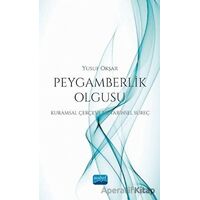 Peygamberlik Olgusu - Yusuf Okşar - Nobel Akademik Yayıncılık