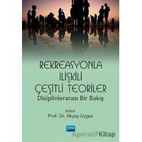 Rekreasyonla İlişkili Çeşitli Teoriler: Disiplinlerarası Bir Bakış
