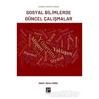Ekonomi Perspektifinden Sosyal Bilimlerde Güncel Çalışmalar - Adnan Kara - Gazi Kitabevi