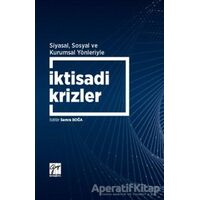 Siyasal Sosyal ve Kurumsal Yönleriyle İktisadi Krizler - Semra Boğa - Gazi Kitabevi