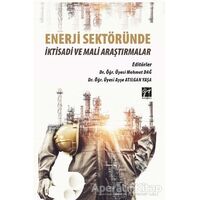 Enerji Sektöründe İktisadi ve Mali Araştırmalar - Ayşe Atılgan Yaşa - Gazi Kitabevi