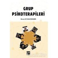 Grup Psikoterapileri - Birsen Ceyhun Özdemir - Gazi Kitabevi