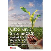 Tarımsal Arazi Kullanımı ve Planlamasında Çiftçi Kayıt Sistemi Verilerinin Kullanımı Geyve Örneği