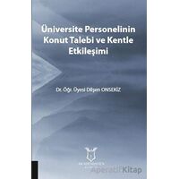 Üniversite Personelinin Konut Talebi ve Kentle Etkileşimi - Dilşen Onsekiz - Akademisyen Kitabevi