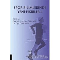Spor Bilimlerinde Yeni Fikirler-1 - Yusuf Er - Akademisyen Kitabevi