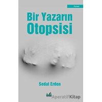 Bir Yazarın Otopsisi - Sedat Erden - İzan Yayıncılık