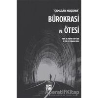 Çıkmazları Karşısında Bürokrasi ve Ötesi - İbrahim İrdem - Gazi Kitabevi