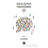 Sosyal Bilimler Perspektifinden Güç Cilt 1 - Volkan Öngel - Gazi Kitabevi