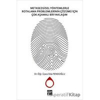 Metasezgisel Yöntemlerle Rotalama Problemlerinin Çözümü İçin Çok Aşamalı Bir Yaklaşım