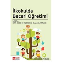 İlkokulda Beceri Öğretimi - Kolektif - Pegem Akademi Yayıncılık