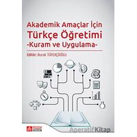 Akademik Amaçlar İçin Türkçe Öğretimi -Kuram ve Uygulama- - Kolektif - Pegem Akademi Yayıncılık